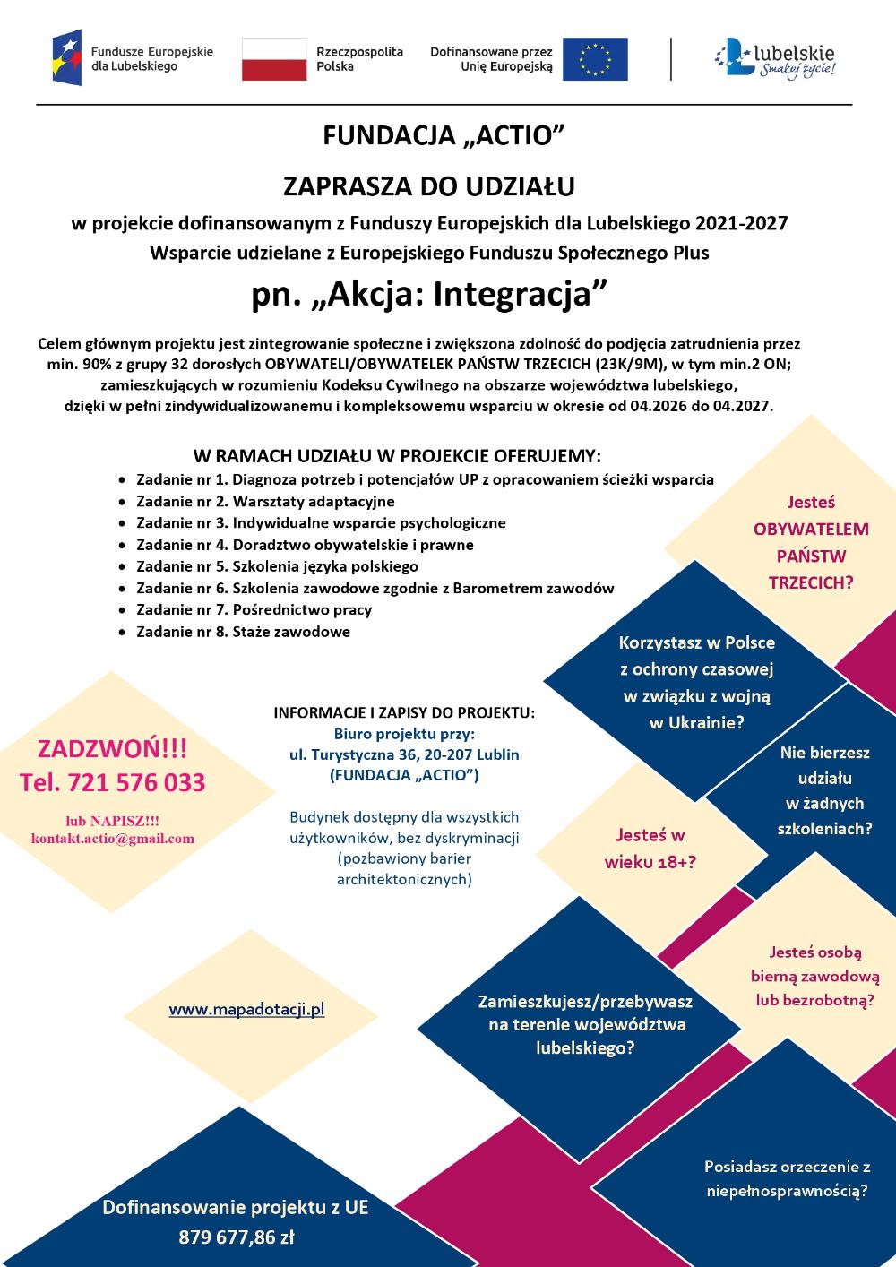 FUNDACJA „ACTIO” - informuje, iż realizuje na obszarze województwa lubelskiego projekt pn. „Akcja: Integracja” nr FELU.08.03-IP.02-0036/25